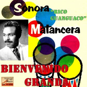 Rico Guaguanco, Bienvenido Granda