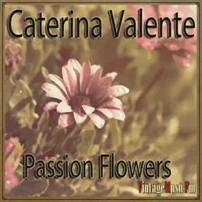 Passion Flowers, Caterina Valente