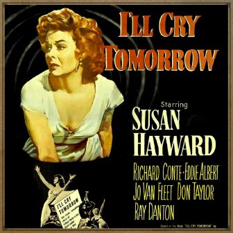 I’ll Cry Tomorrow (1955)