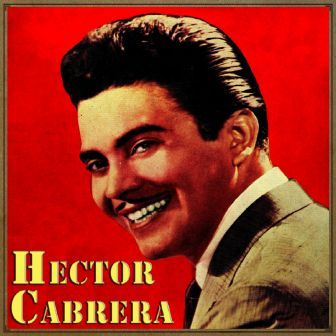 El Poeta De La Canción, Héctor Cabrera
