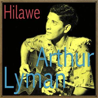 Hilawe, Arthur Lyman