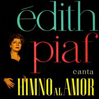 Himno Al Amor, Edith Piaf