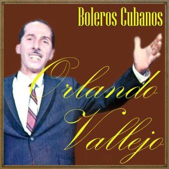 Boleros, Orlando Vallejo