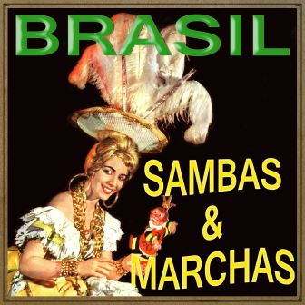Brasil, Sambas y Marchas