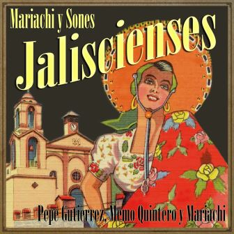 Mariachi y Sones Jaliscienses, Pepe Gutiérrez, Memo Quintero y Mariachi