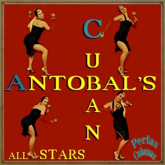Antobal’s Cuban All-Stars