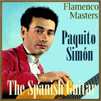 The Spanish Guitar, Flamenco Masters – Paquito Simón