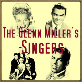 The Glenn Miller’s Singers