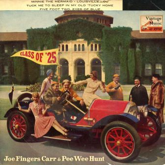 Class Of ’25, Joe Fingers Carr & Pee Wee Hunt