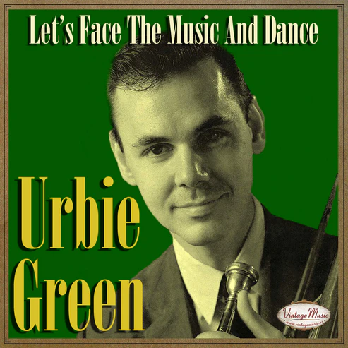 Let’s Face the Music and Dance, Urbie Green