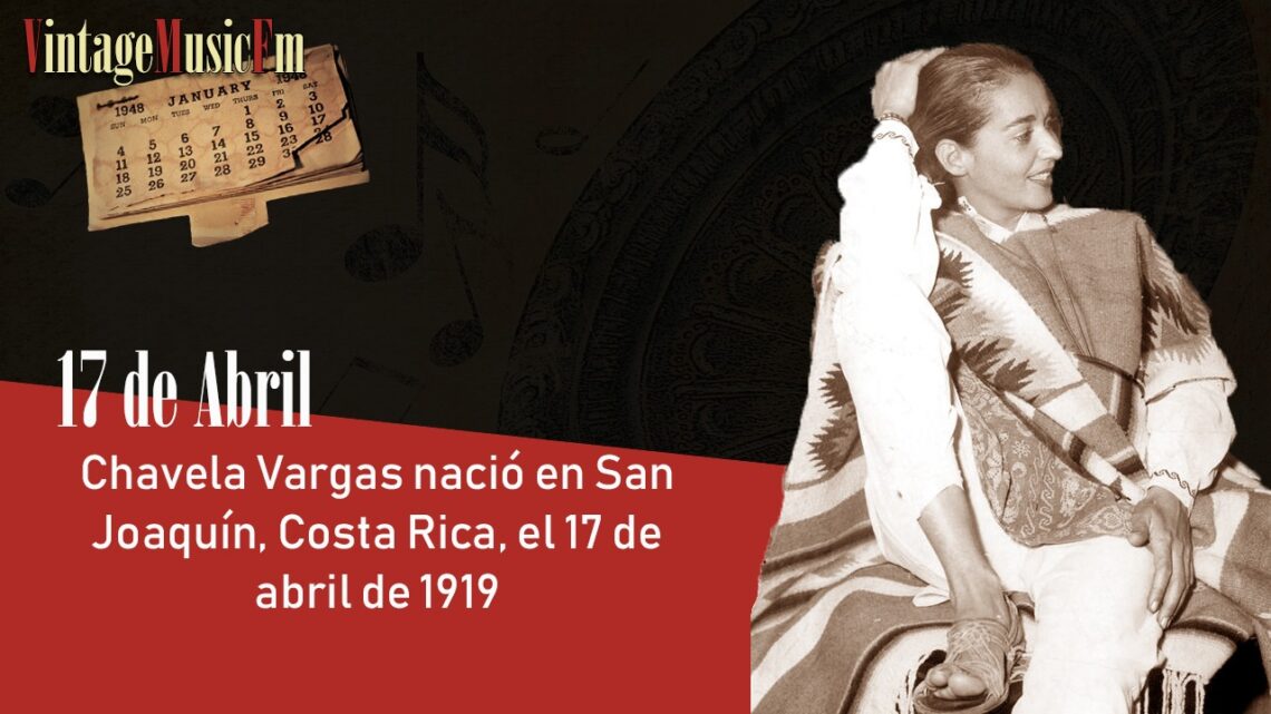 Chavela Vargas nació en San Joaquín, Costa Rica, el 17 de abril de 1919