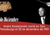 Andre Kostelanetz nació en San Petesburgo el 22 de diciembre de 1901