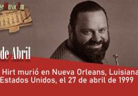Al Hirt murió en Nueva Orleans, Luisiana, Estados Unidos, el 27 de abril de 1999