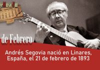 Andrés Segovia nació en Linares, España, el 21 de febrero de 1893