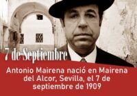 Antonio Mairena nació en Mairena del Alcor, Sevilla, el 7 de septiembre de 1909