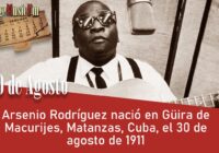 Arsenio Rodríguez nació en Güira de Macurijes, Matanzas, Cuba, el 30 de agosto de 1911
