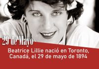 Beatrice Lillie nació en Toronto, Canadá, el 29 de mayo de 1894 