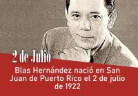 Blas Hernández nació en San Juan de Puerto Rico el 2 de julio de 1922