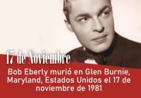 Bob Eberly murió en Glen Burnie, Maryland, Estados Unidos el 17 de noviembre de 1981