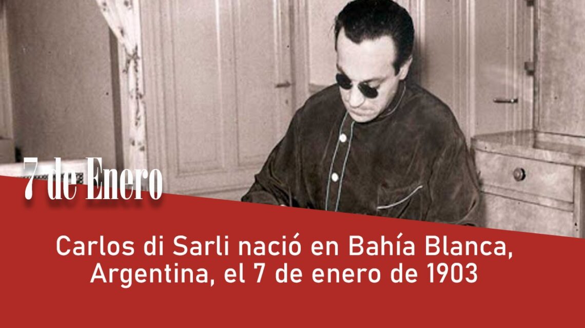 Carlos di Sarli nació en Bahía Blanca, Argentina, el 7 de enero de 1903