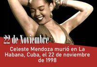 Celeste Mendoza murió en La Habana, Cuba, el 22 de noviembre de 1998