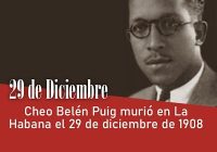 Cheo Belén Puig murió en La Habana el 29 de diciembre de 1908