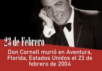 Don Cornell murió en Aventura, Florida, Estados Unidos el 23 de febrero de 2004