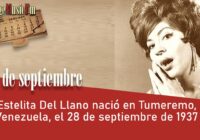 Estelita Del Llano nació en Tumeremo, Venezuela, el 28 de septiembre de 1937