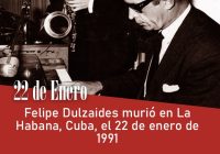 Felipe Dulzaides murió en La Habana, Cuba, el 22 de enero de 1991