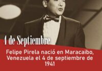 Felipe Pirela nació en Maracaibo, Venezuela el 4 de septiembre de 1941