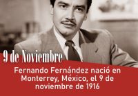 Fernando Fernández nació en Monterrey, México, el 9 de noviembre de 1916