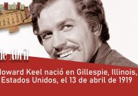 Howard Keel nació en Gillespie, Illinois el 13 de abril de 1919