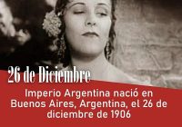 Imperio Argentina nació en Buenos Aires, Argentina, el 26 de diciembre de 1906