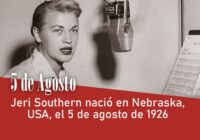 Jeri Southern nació en Nebraska, USA, el 5 de agosto de 1926