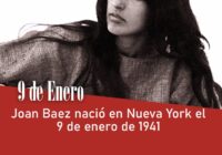 Joan Baez nació en Nueva York el 9 de enero de 1941