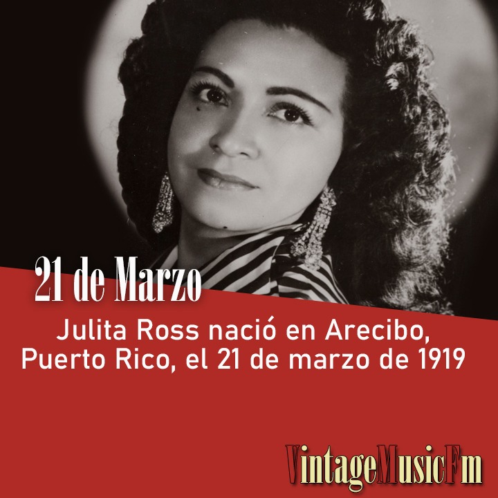 Julita Ross nació en Arecibo, Puerto Rico, el 21 de marzo de 1919