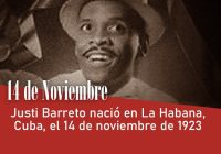 Justi Barreto nació en La Habana, Cuba, el 14 de noviembre de 1923