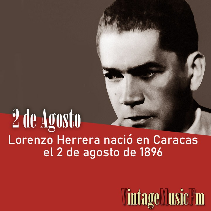 Lorenzo Herrera nació en Caracas el 2 de agosto de 1896