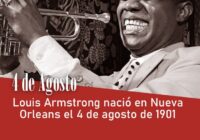 Louis Armstrong nació en Nueva Orleans el 4 de agosto de 1901