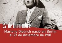 Marlene Dietrich nació en Berlin el 27 de diciembre de 1901