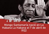 Mongo Santamaría nació en La Habana La Habana el 7 de abril de 1922