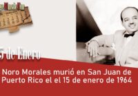 Noro Morales murió en San Juan de Puerto Rico el el 15 de enero de 1964
