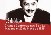 Orlando Contreras nació en La Habana el 22 de Mayo de 1930