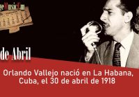 Orlando Vallejo nació en La Habana, Cuba, el 30 de abril de 1918