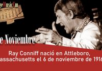 Ray Conniff nació en Attleboro, Massachusetts el 6 de noviembre de 1916