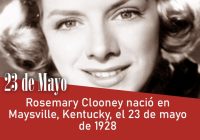 Rosemary Clooney nació en Maysville, Kentucky, el 23 de mayo de 1928