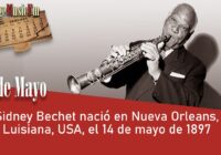 Sidney Bechet nació en Nueva Orleans, Luisiana, USA, el 14 de mayo de 1897