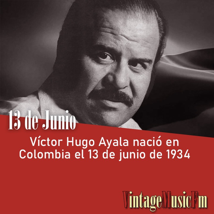 Víctor Hugo Ayala nació en Colombia el 13 de junio de 1934
