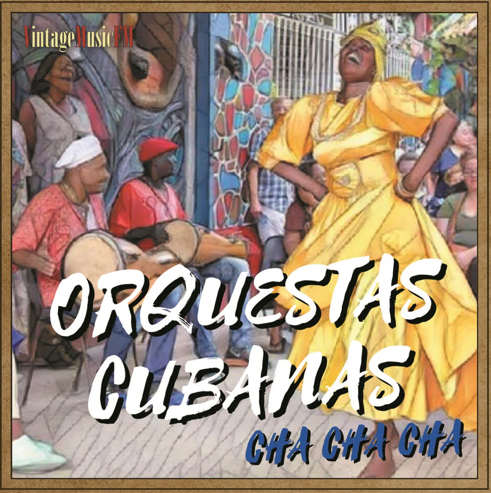 Cha Cha Cha, Orquestas Cubanas 2