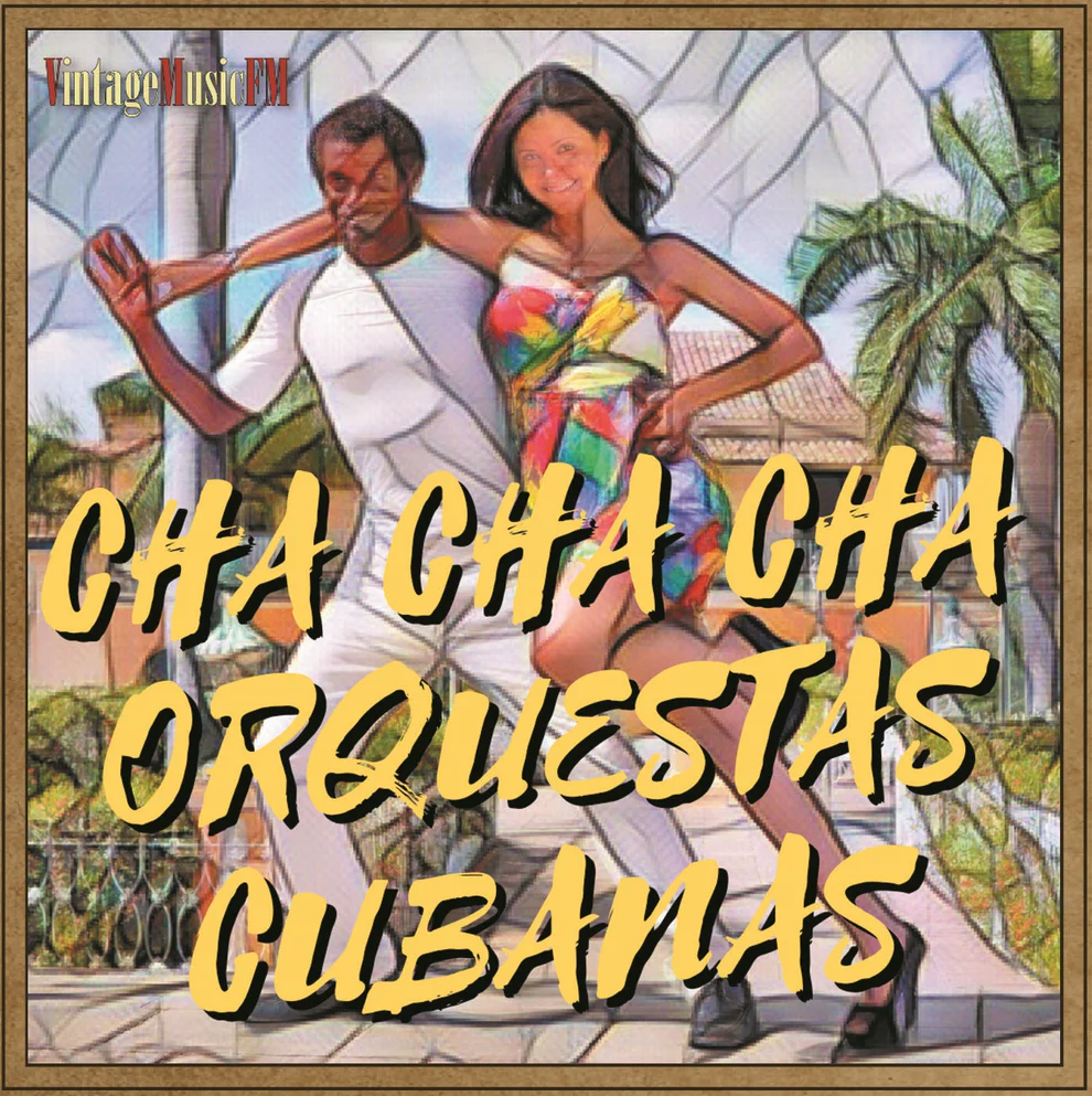 Cha, Cha, Cha, Orquestas Cubanas